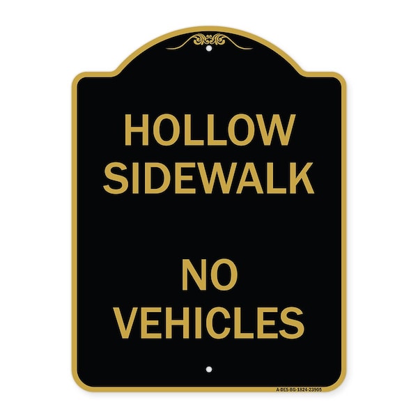 Designer Series Hollow Sidewalk No Vehicles, Black & Gold Aluminum Sign, 18" x 24", BG-1824-23905